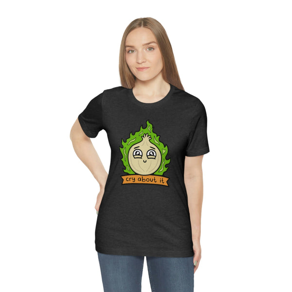 Cry About It Onion Shirt